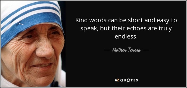 quote-kind-words-can-be-short-and-easy-to-speak-but-their-echoes-are-truly-endless-mother-teresa-34-87-69