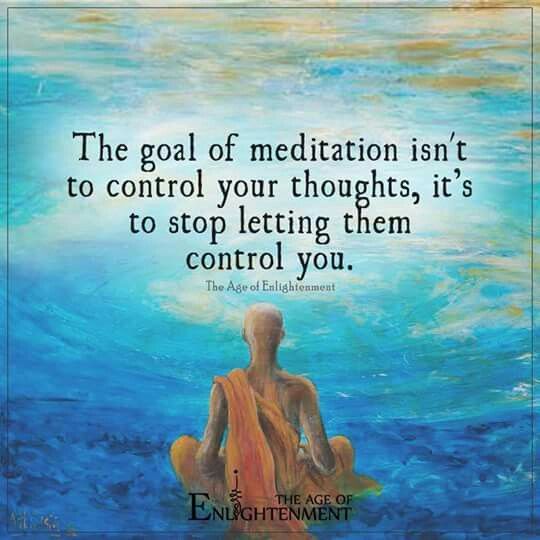 The-goal-of-meditation-isnt-to-control-your-thoughts-its-to-stop-letting-them-control-you