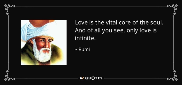 quote-love-is-the-vital-core-of-the-soul-and-of-all-you-see-only-love-is-infinite-rumi-85-97-82